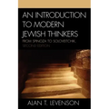 An Introduction to Modern Jewish Thinkers: From Spinoza to Soloveitchik