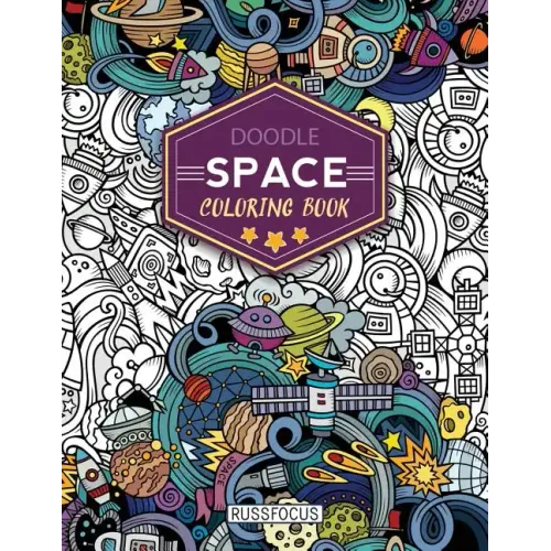 Doodle Space Coloring Book: Adult Coloring Book Wonderful Space Coloring Books for Grown-Ups, Relaxing, Inspiration
