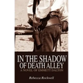 In the Shadow of Death Alley: A Novel of Emmett Dalton