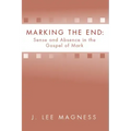 Marking the End: Sense and Absence in the Gospel of Mark