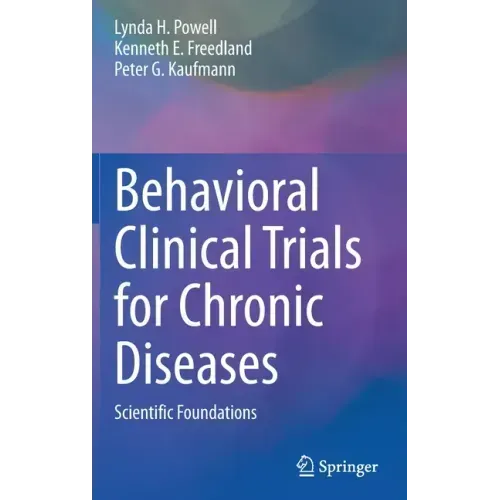 Behavioral Clinical Trials for Chronic Diseases: Scientific Foundations