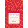 Address Practice as Social Action: European Perspectives