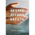 As Long as I Have Breath: Serving God with Purpose in the Later Years
