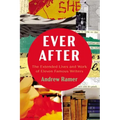 Ever After: The Extended Lives and Work of Eleven Famous Writers