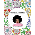 Beauty in All Shades: Adult Affirmation and Coloring Book
