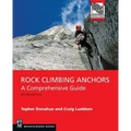 Rock Climbing Anchors, 2nd Edition: A Comprehensive Guide