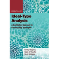 Essentials of Ideal-Type Analysis: A Qualitative Approach to Constructing Typologies