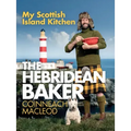 The Hebridean Baker: My Scottish Island Kitchen