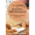 The Ultimate in Sudoku Techniques! The Challenger's Preferred Sudoku Book