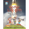 Go for Liftoff!: How to Train Like an Astronaut