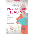 The Key to Postpartum Healing: Rest, Nourish, Heal