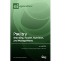 Poultry: Breeding, Health, Nutrition, and Management