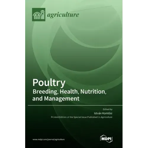 Poultry: Breeding, Health, Nutrition, and Management