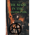 The Maze In the English Park: A Historical Crime Novella