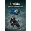 Cyberjutsu: Cybersecurity for the Modern Ninja