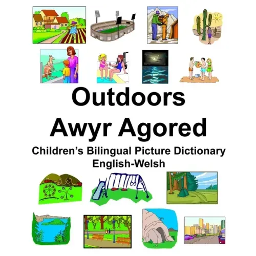 English-Welsh Outdoors/Awyr Agored Children's Bilingual Picture Dictionary