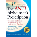 The Anti-Alzheimer's Prescription: The Science-Proven Prevention Plan to Start at Any Age