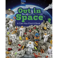 Out in Space: A Can-You-Find-It Book