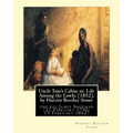 Uncle Tom's Cabin; or, Life Among the Lowly, (1852), by Harriet Beecher Stowe: the rev.James Sherman (21 February 1796 - 15 February 1862), was an Eng