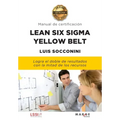 Lean Six Sigma Yellow Belt. Manual de certificación