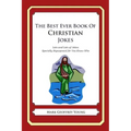 The Best Ever Book of Christian Jokes: Lots and Lots of Jokes Specially Repurposed for You-Know-Who