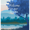 Welcome to our Cabin Guest Book