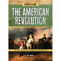 The American Revolution: What Can We Learn from the People Who Witnessed War?