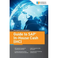 Guide to SAP In-House Cash (IHC)