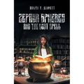 Zephyr Spheres and the Lost Spell (Book 2)