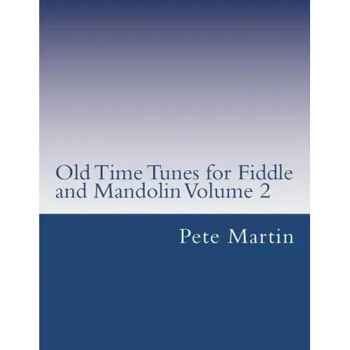 Old Time Tunes for Fiddle and Mandolin Volume 2