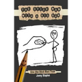 The Stick Man With a Big Bum: A children's book for ages 7-12