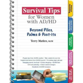 Survival Tips for Women with Ad/HD: Beyond Piles, Palms & Stickers