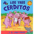 Los Tres Cerditos: . . . y El Lobo Feroz