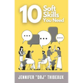10 Soft Skills You Need