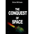 The Conquest of Space: Rockets and Space Travel