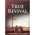 True Revival For the Last Day Events: (True Revival for The Adventist Home, Revival Message to Young People and through Letters to Young Lovers, True