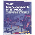 The Conjugate Method: Enhanced Through the Research of Westside Barbell