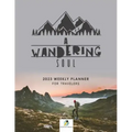 A Wandering Soul: 2023 Weekly Planner for Travelers