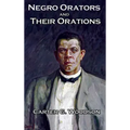 Negro Orators And Their Orations