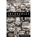 Incurables: Relatos de dolencias y males