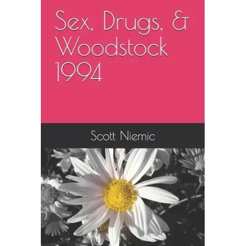 Sex, Drugs, & Woodstock 1994