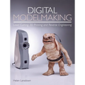 Digital Modelmaking: Laser Cutting, 3D Printing and Reverse Engineering