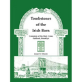 Tombstones of the Irish Born: Cemetery of the Holy Cross, Flatbush, Brooklyn