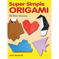 Super Simple Origami: 32 New Designs