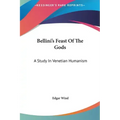 Bellini's Feast of the Gods: A Study in Venetian Humanism