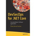 Devsecops for .Net Core: Securing Modern Software Applications