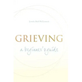 Grieving: A Beginner's Guide