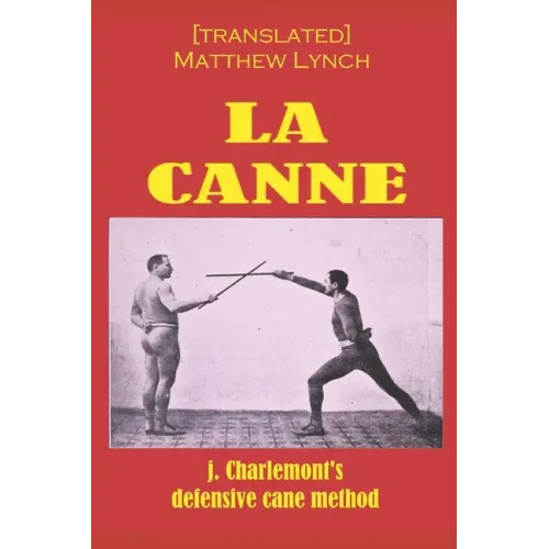 La Canne: J. Charlemont's defensive cane method