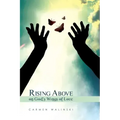 Rising Above on God's Wings of Love