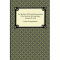 The World as Will and Representation (the World as Will and Idea), Volume III of III